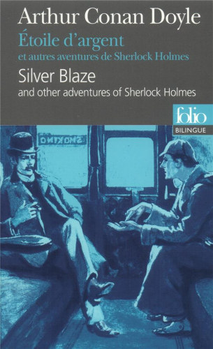 Arthur Conan Doyle - �toile d'argent et autres aventures de Sherlock Holmes