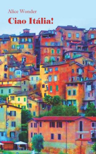Alice Wonder - Ciao Itália!