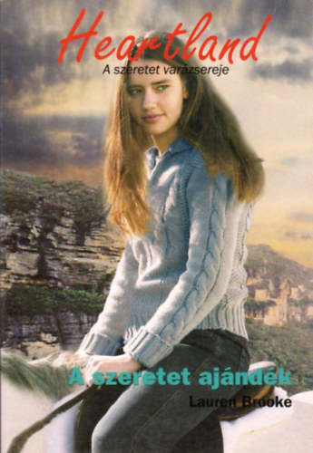 Lauren Brooke - Heartland 15.: A szeretet ajndk (PennyGirl)