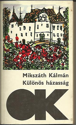 Miksz�th K�lm�n - K�l�n�s h�zass�g