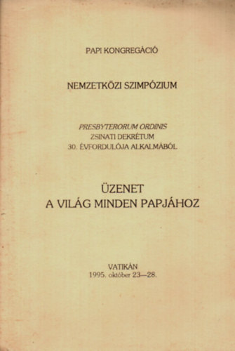 zenet a vilg minden papjhoz. (Papi kongregci.)