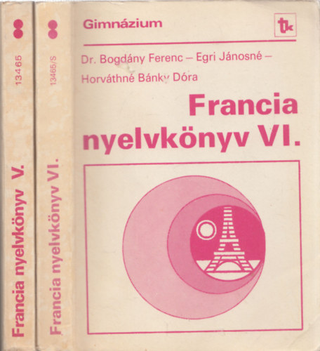 Dr. Bogdny Ferenc, Egri Jnosn, Horvthn Bnky Dra - 2db nyelvknyv - Francia nyelvknyv V.+ Francia nyelvknyv VI.