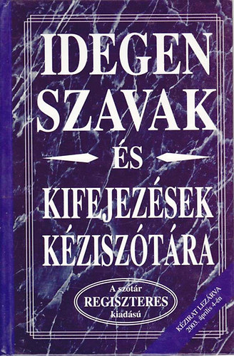 Könyvmíves Könyvkiadó - Idegen szavak és kifejezések kéziszótára