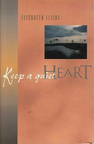 Elisabeth Elliot - Keep a Quiet Heart