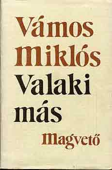 V�mos Mikl�s - Valaki m�s