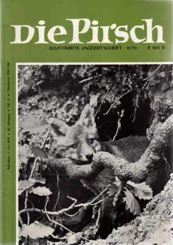 Hermann Sandmann (Hauptschriftleiter) - Die Pirsch - Illustriert Jagdzeitschrift 12/70 (6. Juni 1970 - 22. Jahrgang Nr. 12)