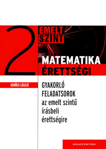 Dr. Ger�cs L�szl� - Matematika �retts�gi 2