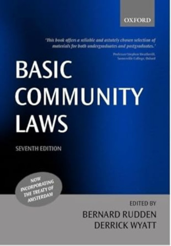 Derrick Wyatt (Contributor) by Bernard Rudden (Author) - Basic Community Laws - Seventh edition