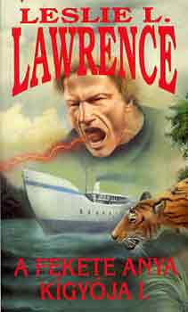 Leslie L. Lawrence - A fekete anya k�gy�ja I-II.
