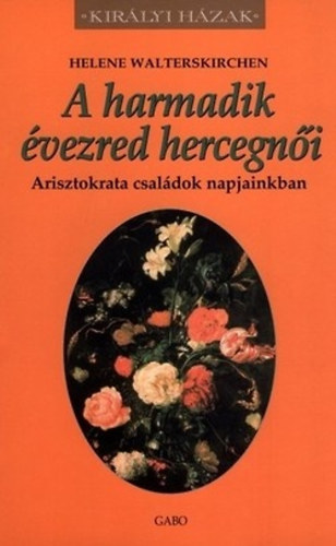 Helene Walterskirchen - A harmadik �vezred hercegn�i