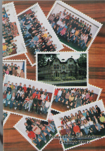 K�rp�ti G�bor - Zr�nyi Ilona Gimn�zium �vk�nyv 2007.