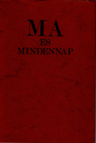 Serfőző Simon - Ma és mindennap