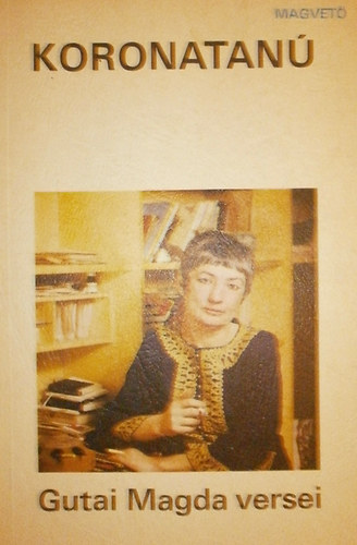 Gutai Magda - Koronatan�