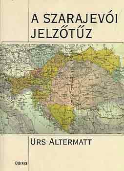 Urs Altermatt - A szarajevi jelztz