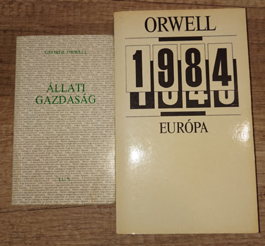 George Orwell - 2 reg�ny Orwellt�l a 20. sz�zad diktatr�r�ir�l: �llati gazdas�g, 1984
