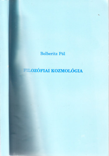 Bolberitz Pl - Filozfiai kozmolgia