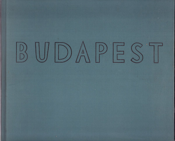 Borsos-Sdor-Zdor - Budapest ptszettrtnete, vroskpei s memlkei