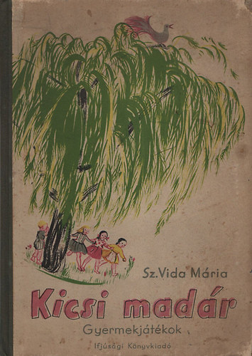 Sz. Vida M�ria  (v�log.) - Kicsi mad�r - gyermekj�t�kok