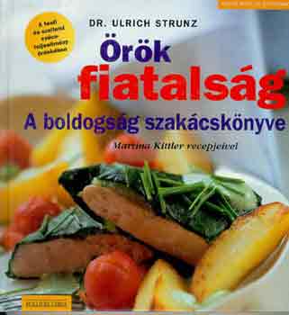 Dr. Ulrich Strunz - rk fiatalsg (a boldogsg szakcsknyve)