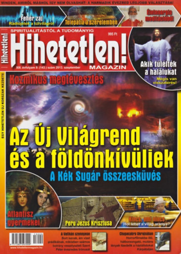 Szcs Rbert  (fszerk.) - Hihetetlen! magazin - XIII. vfolyam 9. (143.) szm 2013. szeptember