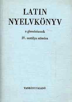 Dr. Nagy F.-Dr. T�th J. - Latin nyelvk�nyv a gimn�ziumok IV. oszt�lya sz�m�ra