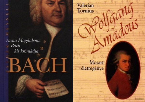 Valerian Tornius, Esther Meynell - 2 db m hres zeneszerzkrl: Wolfgang Amadeus - Mozart letregnye + Anna Magdalena Bach kis krnikja