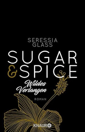 Seressia Glass - Sugar & Spice - Wildes Verlangen