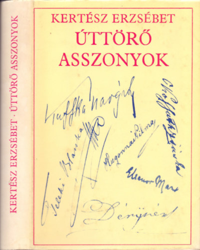 Kertsz Erzsbet - ttr asszonyok (letrajzi elbeszlsek)