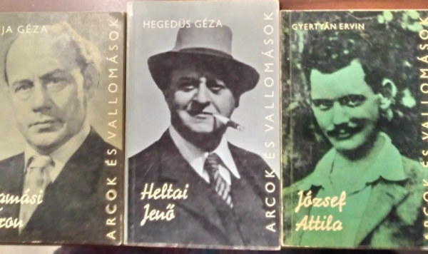 Hegeds Gza, Gyertyn Ervin Fja Gza - 3 db Arcok s vallomsok m: Tamsi ron + Heltai Jen + Jzsef Attila - KNYVMENT AJNLAT