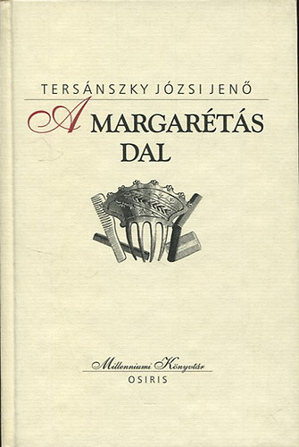 Tersánszky Józsi Jenő - A margarétás dal (Millenniumi könyvtár 78)