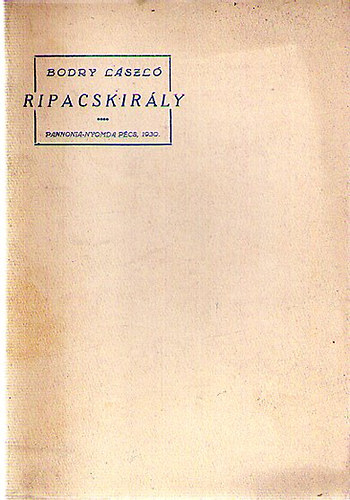 Bodry L�szl� - Ripacskir�ly