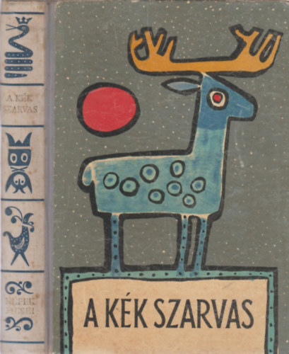 Ortutay Gyula szerk. - A kk szarvas-Perzsa, arab, trk, hber mesk