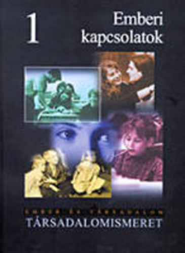 Sallai Éva; Jakab György; Szekszárdi Júlia - Társadalomismeret 1. - Emberi kapcsolatok