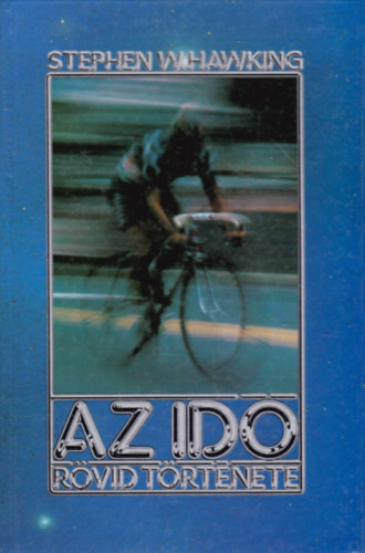 Stephen Hawking - Az id� r�vid t�rt�nete