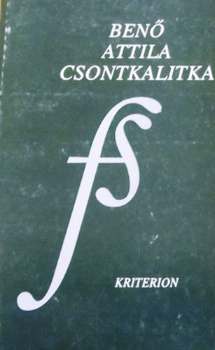 Benő Attila - Csontkalitka