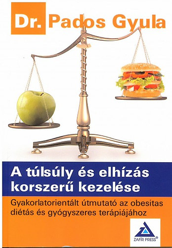 Dr. Pados Gyula - A tlsly s elhzs korszer kezelse