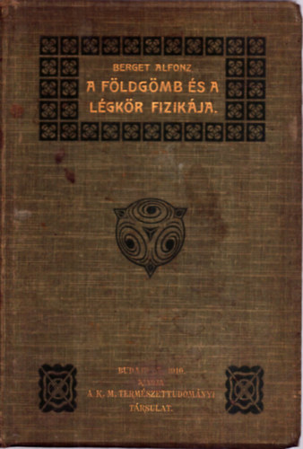 Berget Alfonz - A fldgmb s a lgkr fizikja