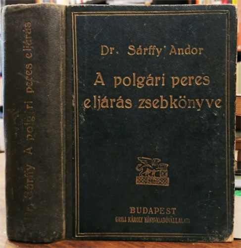 Dr. S�rffy Andor - A polg�ri peres elj�r�s zsebk�nyve
