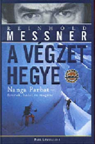 Reinhold Messner - A vgzet hegye