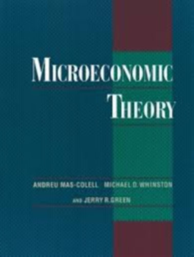 Michael D. Whintston, Jerry R. Green Andreu Mas-Colell - Microeconomic Theory