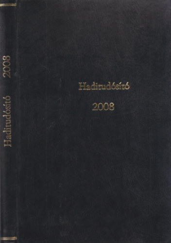 Kosaras P�ter �kos  (f�szerk.) - Haditud�s�t� 2007 �s 2008 (Teljes �vfolyamok, egybek�tve)