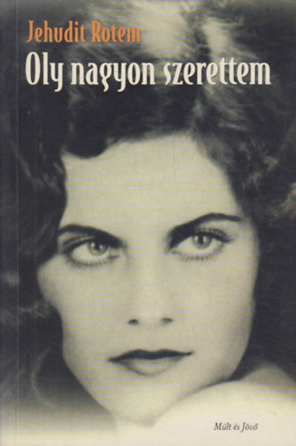 Jehudit Rotem - Oly nagyon szerettem