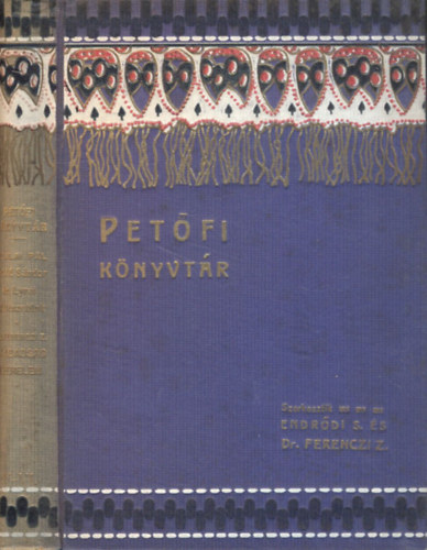 Endrdi Sndor  (szerk.); Ferenczi Zoltn (szerk) - Petfi knyvtr V-VI. (egy ktetben)- Petfi Sndor s lyrai kltszetnk + Szabadsg, szerelem