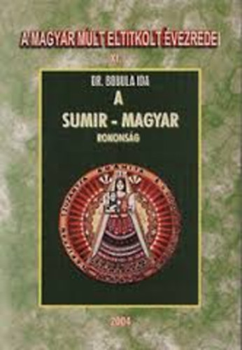 Dr. Bobula Ida - A sumir - magyar rokons�g