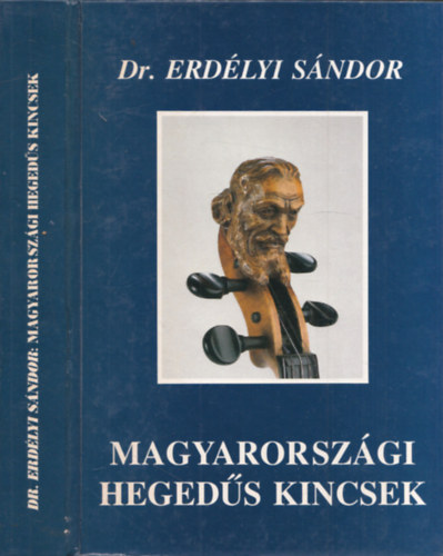 Dr. Erd�lyi S�ndor - Magyarorsz�gi heged�s kincsek I-II. (egy k�tetben)