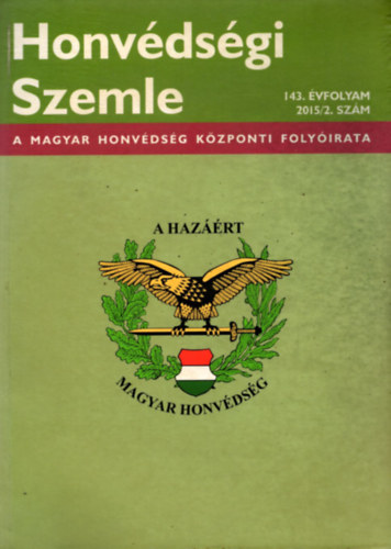 Dr. Mihk Sndor  (szerk.) - Honvdsgi Szemle 143. vf. 2015/2. szm