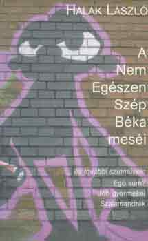 Halk Lszl - A Nem Egszen Szp Bka mesi