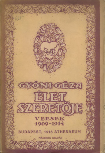Gy�ni G�za - �let szeret�je (versek 1909-1914)