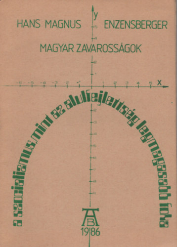 Hans Magnus Enzenberger - Magyar zavaross�gok �s m�s essz�k