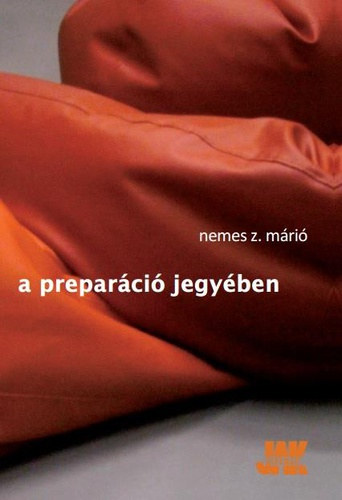 Nemes Z. Márió - A preparáció jegyében